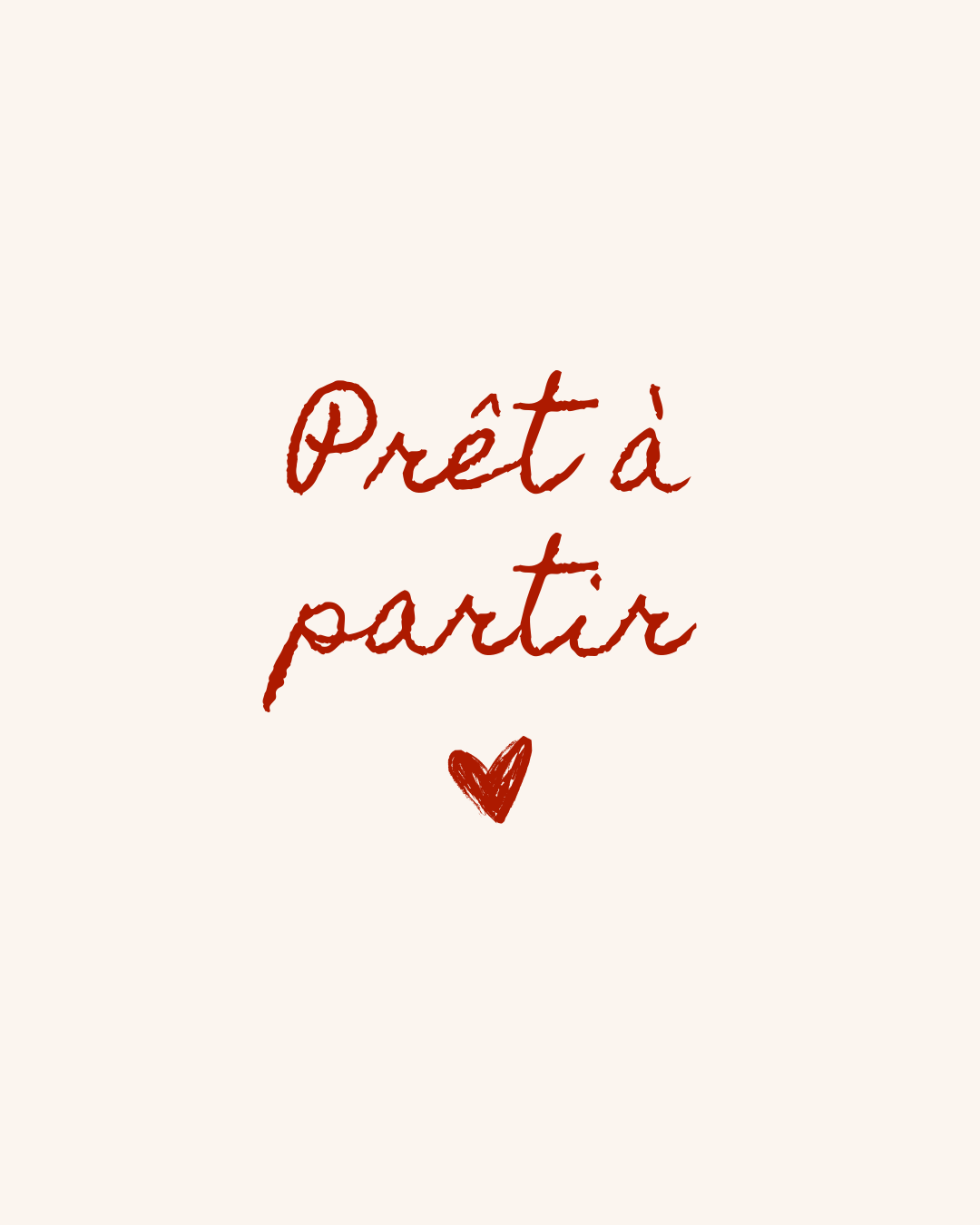 Prêt à partir 👉